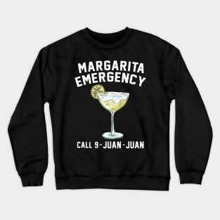 Margarita Emergency Mexican Fiesta Funny Cinco de Augusto Crewneck Sweatshirt